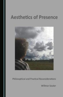 Aesthetics of Presence: Philosophical and Practical Reconsiderations