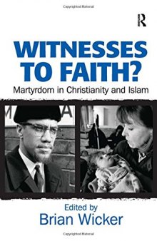 Witnesses to Faith? Martyrdom in Christianity and Islam