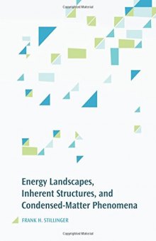 Energy Landscapes, Inherent Structures, and Condensed-Matter Phenomena