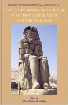 Travel, Geography and Culture in Ancient Greece, Egypt and the Near East