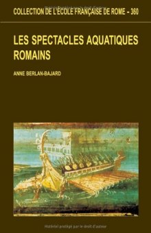 Les spectacles aquatiques romains