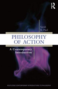 Philosophy of Action (Routledge Contemporary Introductions to Philosophy)