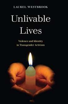 Unlivable Lives: Violence and Identity in Transgender Activism