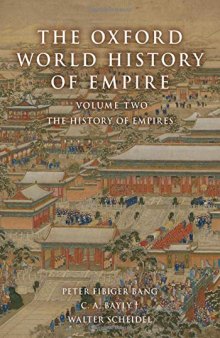 The Oxford World History Of Empire Volume Two: The History Of Empires