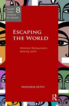 Escaping the World: Women Renouncers among Jains