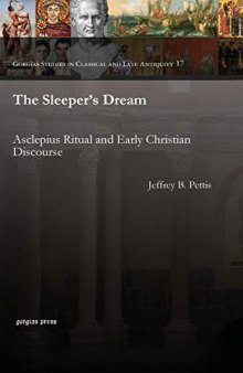The Sleeper's Dream: Asclepius Ritual and Early Christian Discourse