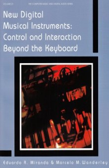 New Digital Musical Instruments: Control and Interactions Beyond the Keyboard