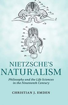 Nietzsche's Naturalism: Philosophy and the Life Sciences in the Nineteenth Century