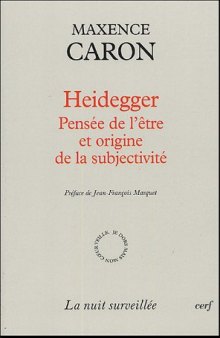 Heidegger : Pensée de l'être et origine de la subjectivité