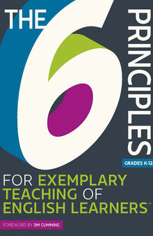 The 6 Principles for Exemplary Teaching of English Learners®