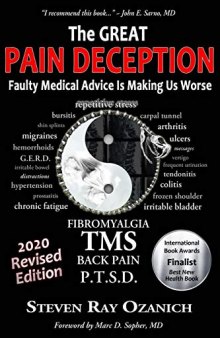 The Great Pain Deception: Faulty Medical Advice Is Making Us Worse: Volume 1