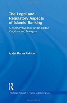 The Legal and Regulatory Aspects of Islamic Banking: A Comparative Look at the United Kingdom and Malaysia