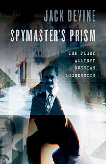 Spymaster’s Prism: The Fight Against Russian Aggression