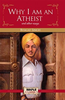 Why I am an Atheist - Shaheed Bhagat Singh
