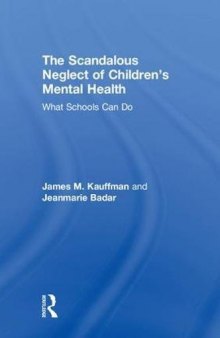 The Scandalous Neglect of Children's Mental Health: What Schools Can Do