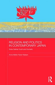 Religion and Politics in Contemporary Japan: Soka Gakkai Youth and Komeito