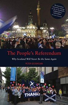 The People's Referendum: Why Scotland Will Never be the Same Again