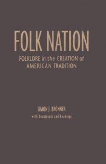 Folk Nation: Folklore in the Creation of American Tradition