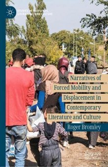 Narratives of Forced Mobility and Displacement in Contemporary Literature and Culture: Border Violence