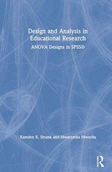 Design and Analysis in Educational Research: ANOVA Designs in SPSS®