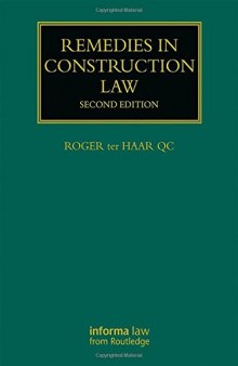 Remedies in Construction Law (Construction Practice Series)
