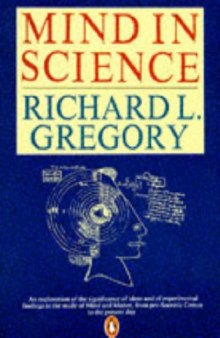 Mind in Science: A History of Explanations in Psychology And Physics (Penguin Press Science)