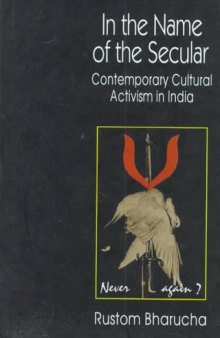 In the Name of the Secular: Cultural Practice and Activism in India Today
