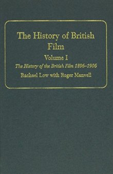 The History of the British Film 1896–1906 (Volume I)