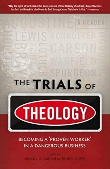 The Trials of Theology: Becoming a 'proven worker' in a dangerous business