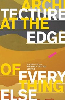 Architecture at the Edge of Everything Else (The MIT Press): 01