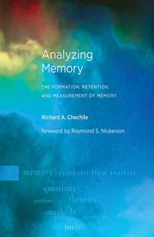 Analyzing Memory: The Formation, Retention, and Measurement of Memory (The MIT Press)