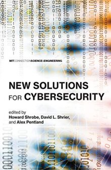 New Solutions for Cybersecurity (MIT Connection Science & Engineering) (MIT Connection Science & Engineering)