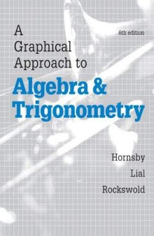 A Graphical Approach to Algebra and Trigonometry