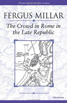 The Crowd in Rome in the Late Republic