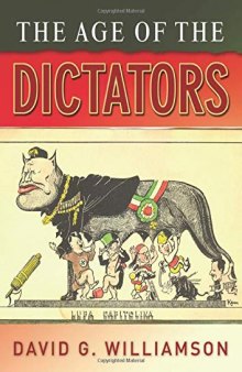 The Age of the Dictators: A Study of the European Dictatorships, 1918-53