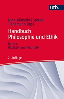 Handbuch Philosophie und Ethik Band I: Didaktik und Methodik
