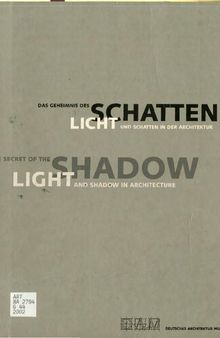 The Secret of the Shadow: Light and Shadow in Architecture