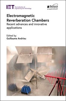 Electromagnetic Reverberation Chambers: Recent advances and innovative applications (Electromagnetic Waves)