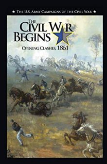 The Civil War Begins: Opening Clashes, 1861