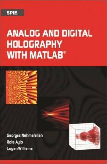Analog and Digital Holography with MATLAB (Press Monograph)