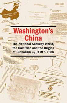 Washington's China: The National Security World, the Cold War, and the Origins of Globalism (Culture, Politics & the Cold War)