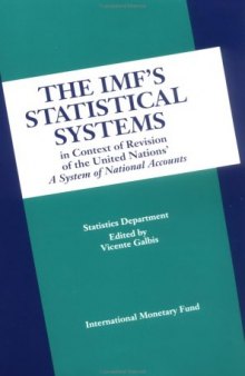 The IMF's Statistical Systems in Context of Revision of the United Nations' A System of National Accounts IMF's Statistical Systems in Context of ... United Nations' a System of National Accounts