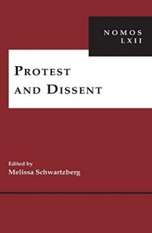 Protest and Dissent: NOMOS LXII: 3 (NOMOS - American Society for Political and Legal Philosophy)
