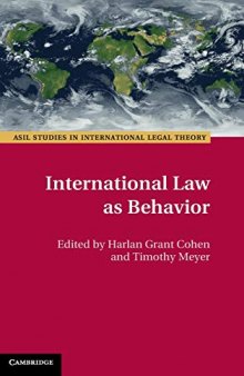 International Law as Behavior (ASIL Studies in International Legal Theory)