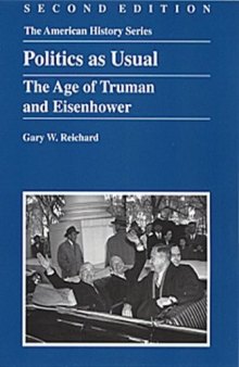 Politics as Usual: The Age of Truman and Eisenhower