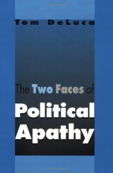 The Two Faces of Political Apathy