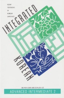 Integrated Korean: Advanced Intermediate Level 2 (Klear Textbooks in Korean Language): Advanved intermediate 2