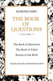 The Book of Questions: Book of Yukel, and Return to the Book: 001 (The Book of Questions , Vol 1)