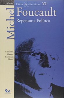 Ditos e Escritos, vol. VI - Repensar a política