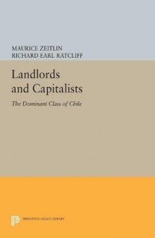 Landlords & Capitalists. The Dominant Class of Chile